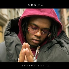 Gunna - Bottom (Remix)