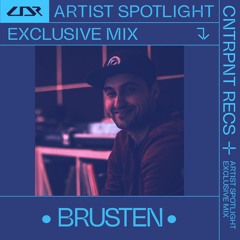 Artist Spotlight: Brusten [Exclusive Mix]