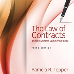[Access] EBOOK 📨 The Law of Contracts and the Uniform Commercial Code by  Pamela Tep