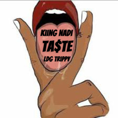 TASTE ft LDG Trippy