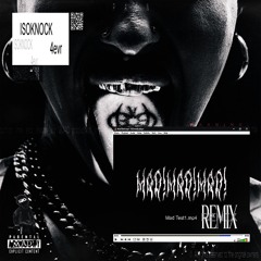 ISOKNOCK - PAIN (2MAD Remix)
