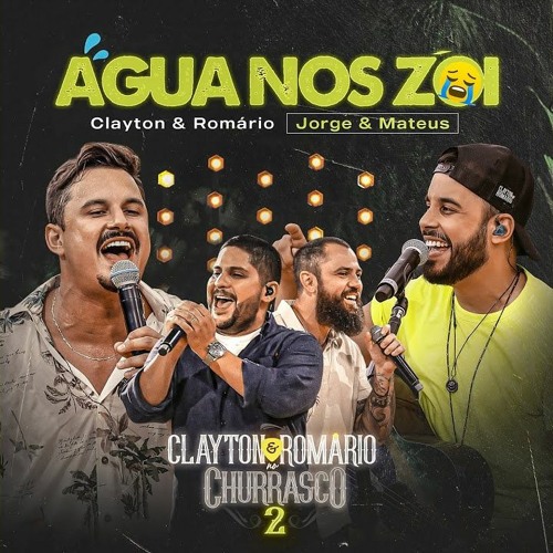 VS - ÁGUA NOS ZÓI - Clayton e Romário part. Jorge e Mateus