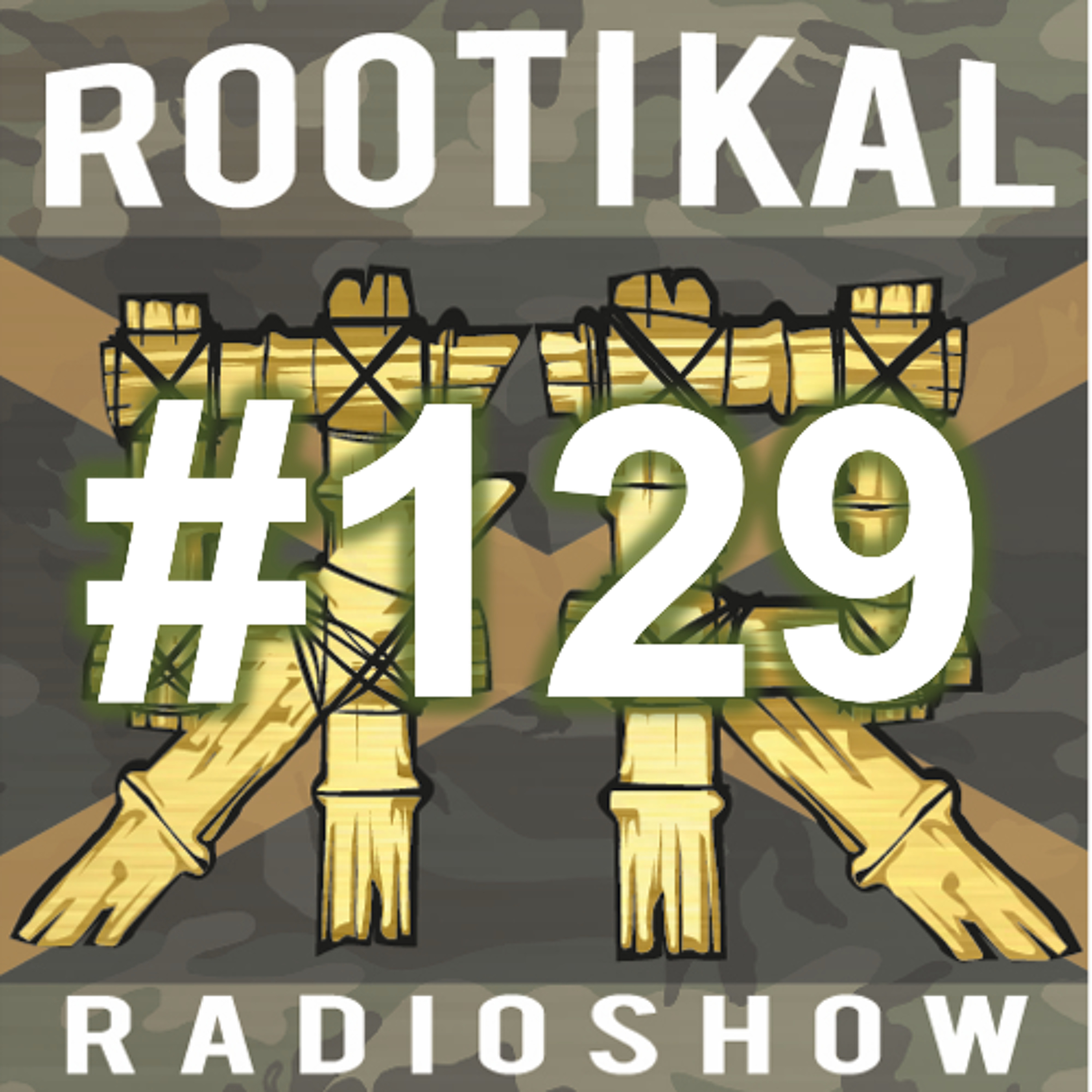 Rootikal Radioshow #129 - 28th February 2026 episode artwork
