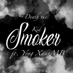 Smoker Ft. Yvng XannMB (Prod. Yung Pear)