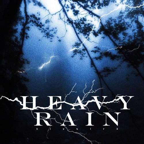 HEAVY RAIN