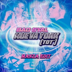 A Que No te Atreves x New York (Manza Edit) - Tito El Bambino x Bad Gyal (DESCARGA GRATUITA)
