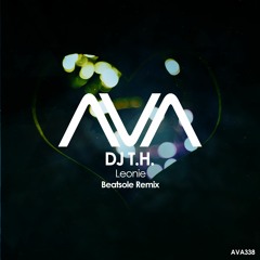AVA338 - DJ T.H. - Leonie (Beatsole Remix) *Out Now*