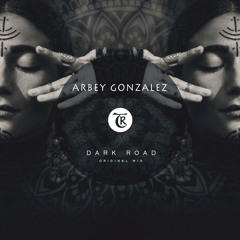 Arbey Gonzalez - Dark Road [Tibetania Records]