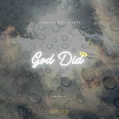 God Did- DaBeatz X Elleybee (Remix)