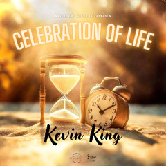 Kevin King - Celebration Of Life