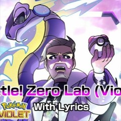 Battle! Zero Lab WITH LYRICS - Violet Version (Full)