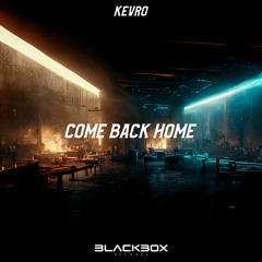 KEVRO - Come back home