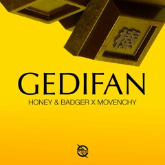 Honey & Badger x Movenchy - Gedifan