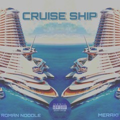 CRUISE SHIP(Feat. Roman Noodle)
