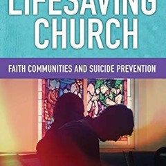 Get EBOOK EPUB KINDLE PDF Lifesaving Church, The: Faith Communities and Suicide Preve