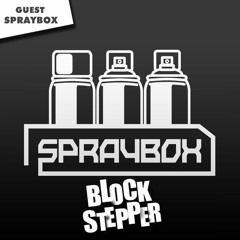 Block Stepper ゲスト : SPRAYBOX
