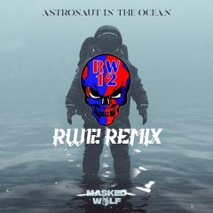 Masked Wolf - Astronaut In The Ocean (RW12 | Frenchcore Remix)