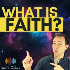 What is Faith? | Grace Waves | Monday | 22.06.2020