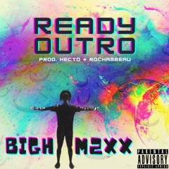 READY OUTRO (prod. hecto + rochambeau)