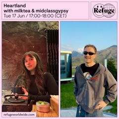 Heartland - milktea & midclassgypsy - 17 Jun 2025
