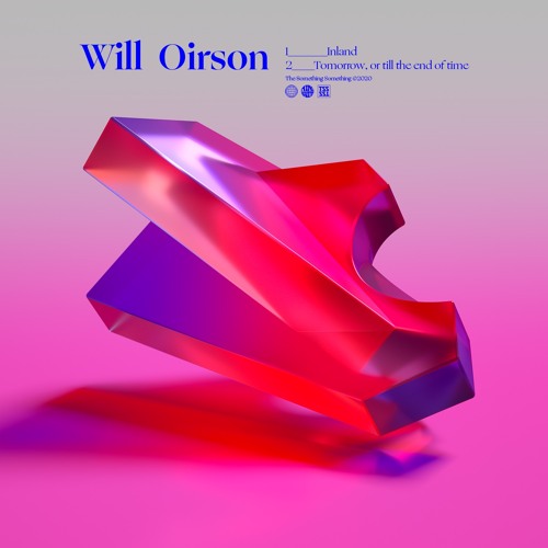 PREMIERE: Will Oirson - Tomorrow, Or Till The End Of Time [The Something Something...]