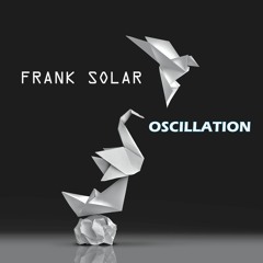 Frank Solar - Oscillation