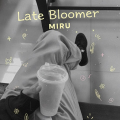 Late Bloomer