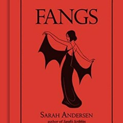 [Read] KINDLE 💗 Fangs by  Sarah Andersen [PDF EBOOK EPUB KINDLE]