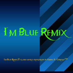 I'm Blue Remix