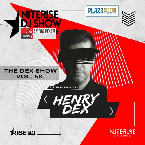 The Dex Show vol.58. (Live @ RISE FM)