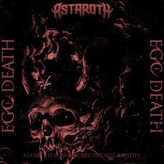 ASTAROTH - EGO DEATH (FREE DL)