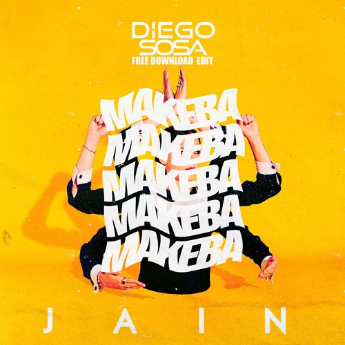 Jain - Makeba (Diego Sosa EDIT) FREE DOWNLOAD