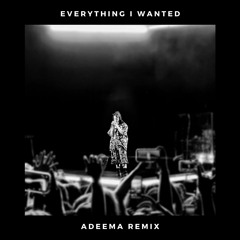 Billie Eilish - Everything I Wanted (Adeema Remix) [FREE DOWNLOAD]