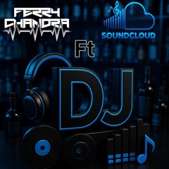 MIXTAPE FUNKOT 2K25 "FERRY CHANDRA Ft SOUNDCLOUD"