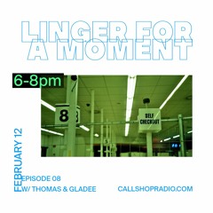 Linger For A Moment Episode 08 - Thomas 12.02.24