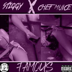 Stiggy X Chef Muice - Famous