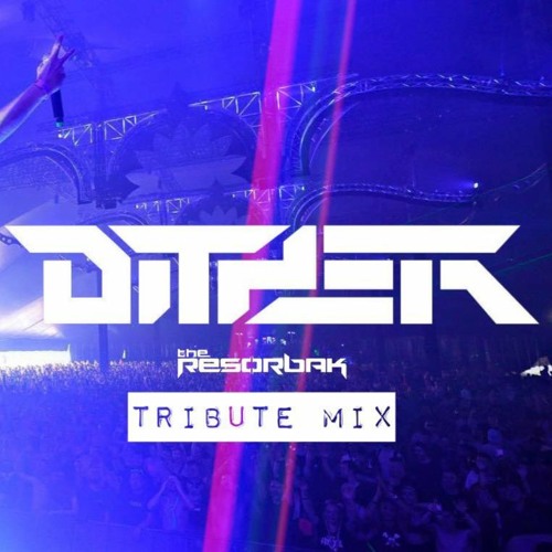The Resorbak - Dither Tribute Mix [18.02.2023]