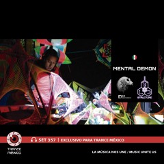 DJ Mental Demon / Set #357 exclusivo en Trance México