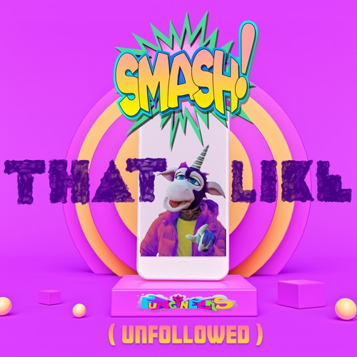 Smash That Like ( UNFOLLOWED )