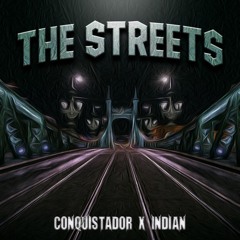 CONQUISTADOR & INDIAN - THE STREETS (FREE DOWNLOAD)