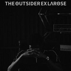 The Outsider Ex LaRose