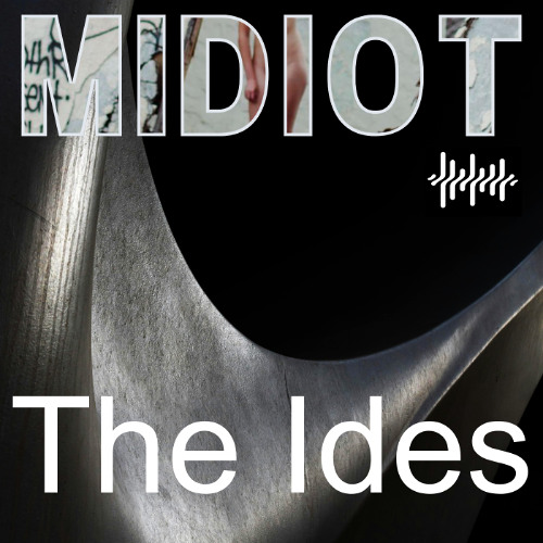The Ides (Original Mix)