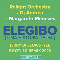 Relight Orchestra - Elegibo (Uma Historia De Ifa) (Jerry Dj Slowstyle Bootleg Remix 2023)