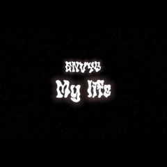 My life