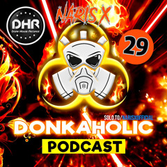 Donkaholic Podcast 29 - Naris X - DJ Ainzi - DJ Dog