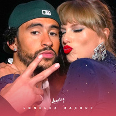 Taylor Swift vs. Bad Bunny - Despues Del End Game (Lonelez Mashup)