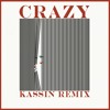 Скачать видео: Crazy (KASSIN Remix)