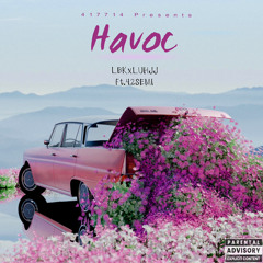 Havoc (ft.42SEMI)