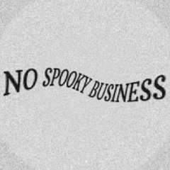No Spooky Business