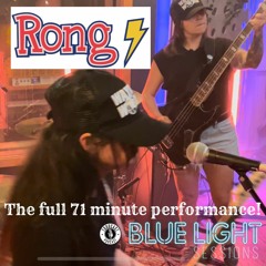 Rong - Blue Light Sessions - The Full 71 Minute Performance
